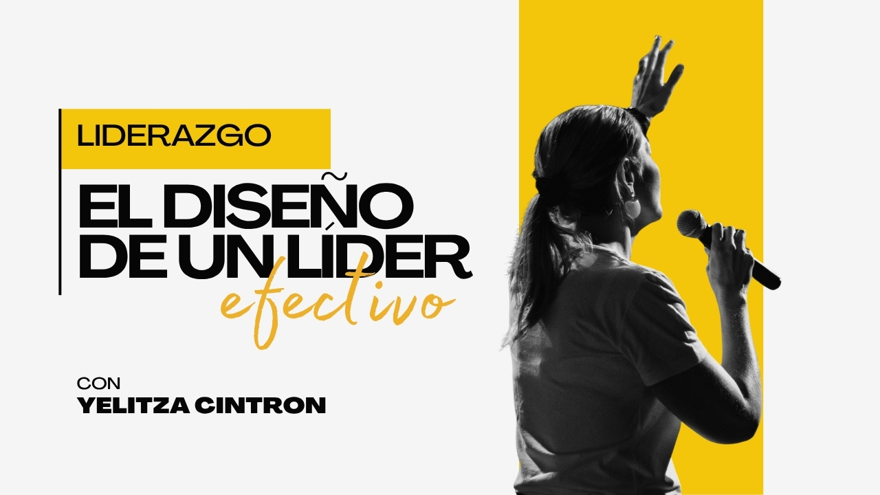 El Diseño de un Líder Efectivo