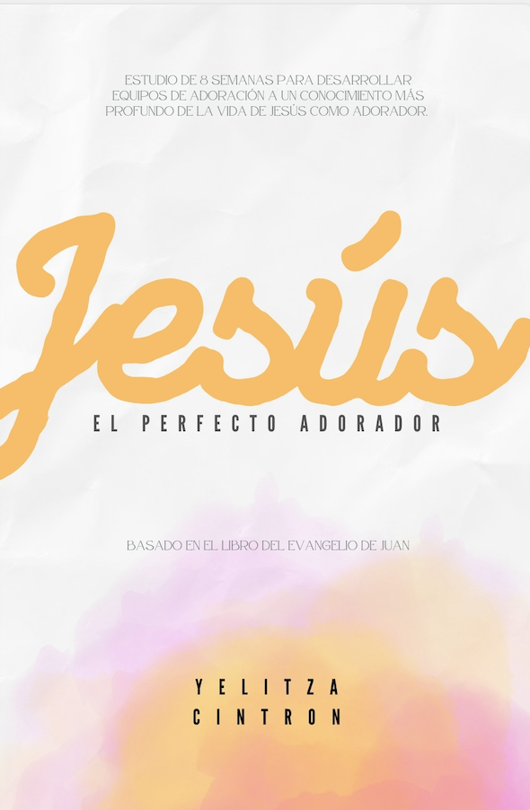 Car&aacute;tula Libro Jesus El Perfecto Adorador