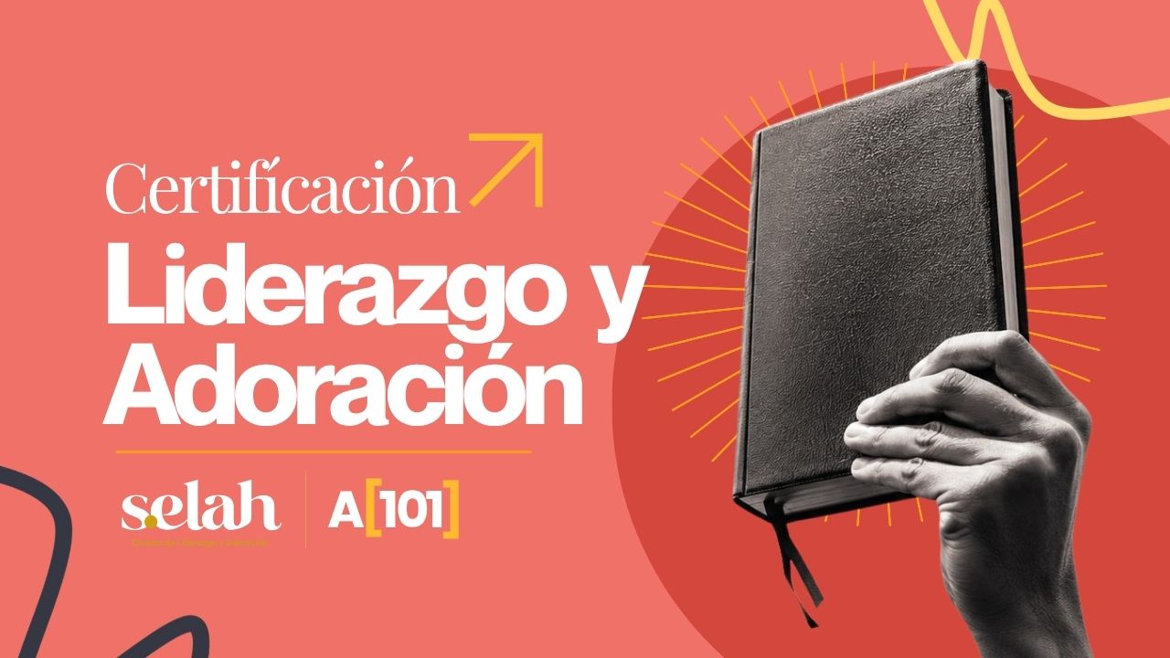 Certificación - Liderazgo y Adoración